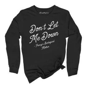 Don't Let Me Down Long Sleeve Tee