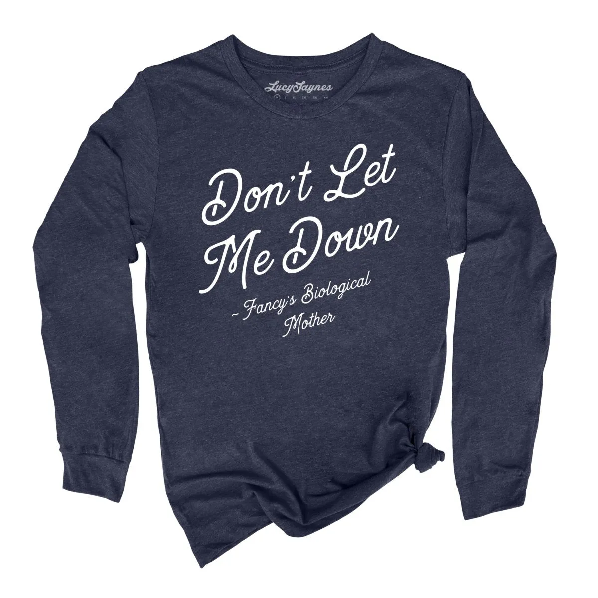 Don't Let Me Down Long Sleeve Tee