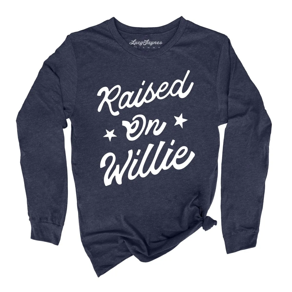 Raised on Willie Long Sleeve Tee