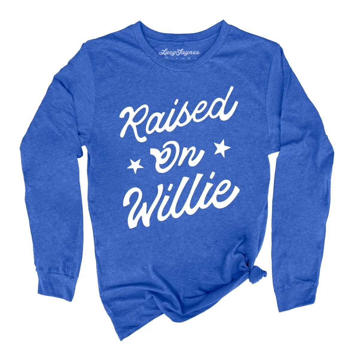 Raised on Willie Long Sleeve Tee