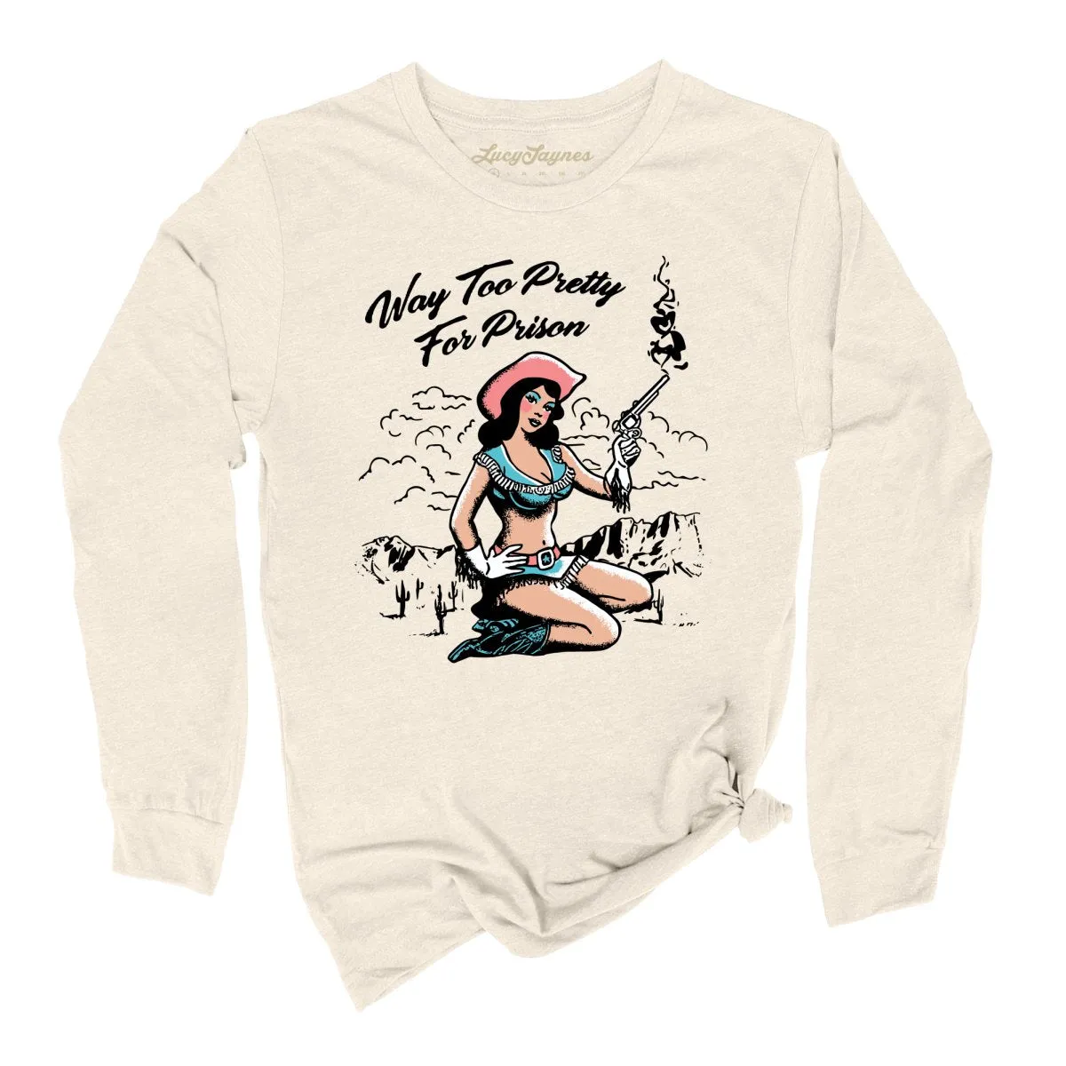 Way Too Pretty For Prison Long Sleeve Tee